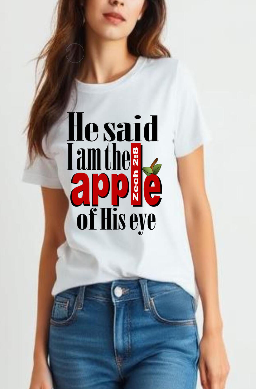 He Said I Am The Apple of His Eye Women's T-shirt, featuring an apple shaped letter.