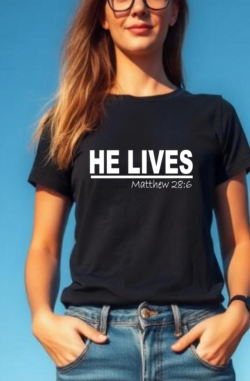 He Lives Christian Women's T-shirt with scripture.