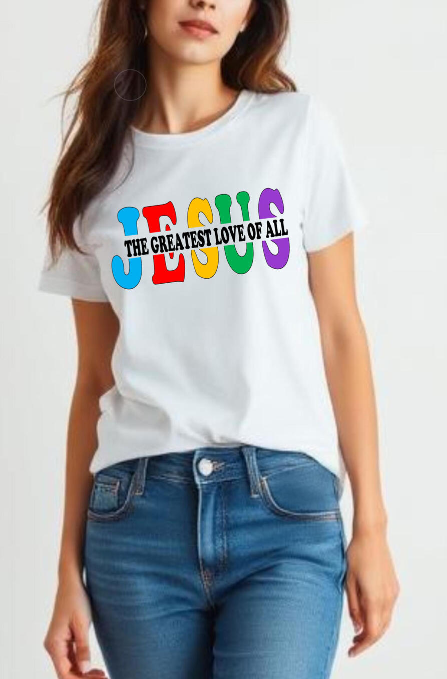 The Greatest Love of All Christian Women's T-shirt.